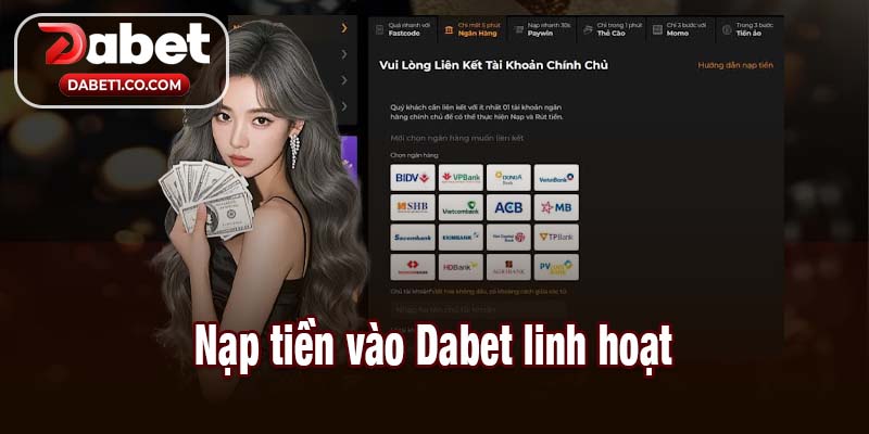 Dabet nạp tiền linh hoạt